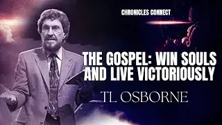 T. L. Osborn: The Gospel &mdash; Win Souls and Live Victoriously