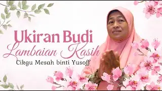 SELAMAT BERSARA, CIKGU MESAH BINTI YUSOFF!