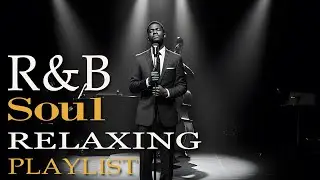 Late Night R&B Soul Playlist &ndash; Deep Vibes After Dark