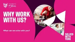 Why work with us? Research, Innovation and Knowledge Exchange at York