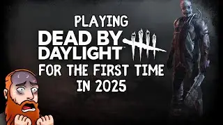 Playing Dead by Daylight for the First Time in 2025 &mdash; I Was NOT Prepared&hellip;