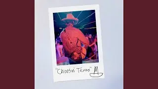 Choosin' Texas