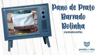 Passo a Passo - Paninhos e Afins - Pano de Prato com Barrado - Lê Rey