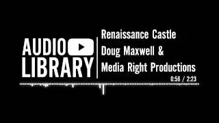 Renaissance Castle - Doug Maxwell & Media Right Productions