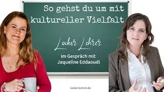 So gehst du um mit kultureller Vielfalt - Im Gespräch mit Jaqueline Eddaoudi