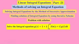 Linear Integral Equations  21  , #linearintegralequations ,   #MethodsofsolvinganIntegralEquation ,