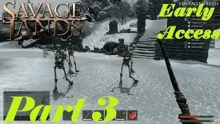 FIRST SKELETON DUEL  | Savage Lands early Access Gameplay / Let's play | S2 Part 3