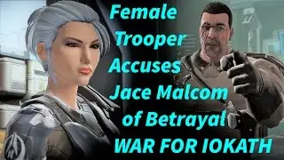 SWTOR War For Iokath - Female Trooper Accuses Jace Malcom of Betrayal