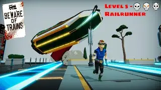 Beware of Trains - Level 5 - Railrunner - 3 Skulls - Train Crash Simulator Gameplay Playthrough