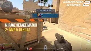 CS2 Mirage – Full Retake Domination | 10 Kills & 2 MVPs! ⚡🎯