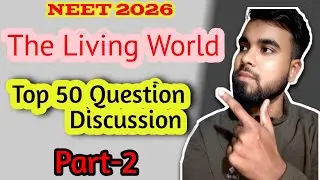 NEET 2026 Biology | Mission 90 &ndash; The Living World MCQs Part 2 | 20 Most Important Questions