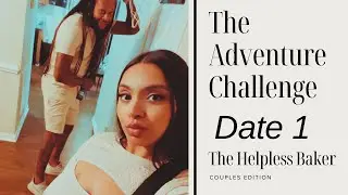 The Adventure Challenge (Couples Edition) Date 1