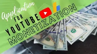 How to Apply for YouTube Monetization | Step by Step Guide 2020