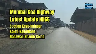 Mumbai Goa Highway Latest Update NH66 #Koleti #Nagothane #Nadawali #Khamb #Kolad