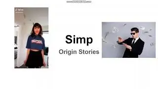 Origin Stories: Simp