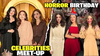Celebrities Grand Meet-Up&hearts;️🥰|My Horror Birthday Look🧟&zwj;♀️🤣|Sab Dekh Kar Dar Gaye😱😰|Sistrology 