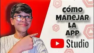 TUTORIAL DE GOMO MANEJAR LA APP YOUTUBE STUDIO 😱🔥
