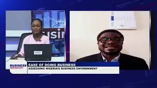 EASE OF DOING BUSINESS : ASSESSING NIGERIA'S BUSINESS ENVIRONMENT