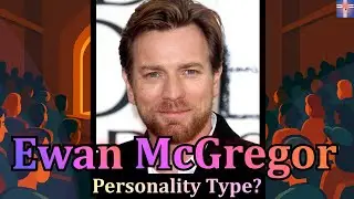 What Personality Type is Ewan McGregor?