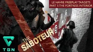 The Saboteur Le Havre Freeplay Targets Part 5 The Fortress Interior