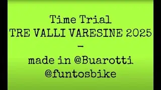 Time Trial TRE VALLI VARESINE - by Buarotti funtosbike