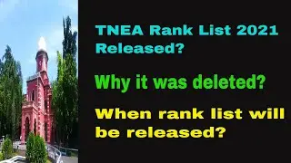 TNEA Rank List 2021 Released? | Why it was deleted? | When rank list will be released?