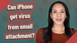Can iPhone get virus from email attachment?