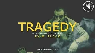BASE DE RAP - &ldquo;TRAGEDY&rdquo; - RAP BEAT HIP HOP INSTRUMENTAL (Prod. Fx-M Black)