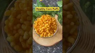 Guilt-Free Snacking: Crispy Corn Puffs Recipe❤️🤩 #healthysnacks #healthyrecipes #shortsfeed #shorts
