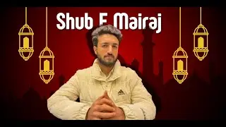 Shab-e-Meraj | A Blessed Night✨#shabemeraj #ShabEMeraj#BlessedNight#IslamicVideo
