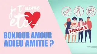 Les amis peuvent-ils être un frein au couple ? - Je t’aime etc