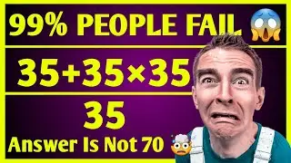 99% PEOPLE FAIL 😳 | Simplication | Bodmas | Maths | Math Question | Bodmas Rule | 35+35&times;35/35
