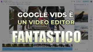 Google Vids per creare e editare video con pi&ugrave; scene anche con la AI