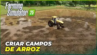 FS25 Como CRIAR CAMPO DE ARROZ Farming Simulator 25 FS25 MODS
