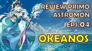 [ OKEANOS ] REVIEW PRIMO ASTROMON EPS.04 [ MONSTER SUPER LEAGUE ]