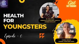 Episode - 6 | Health for Youngsters | Dr. Parul Sood