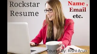 004 - Name - Email Etc. | Resume Building Rockstar | RISHI