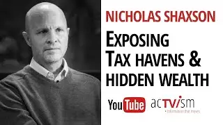 Exposing Tax Havens & their Destructive Effects on the Economy | With Nicholas Shaxson