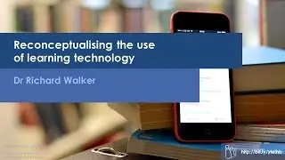 York TEL Handbook - Re-conceptualising the use of learning technology