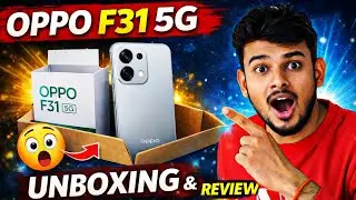 OPPO F31 5G Unboxing & Review 😱 | Price, Camera, Battery Test | Oppo F31 5G Buy Or Not?
