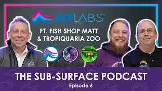 Aquatic Conservation | The Sub-Surface Podcast Ep. 6, ‪Tropiquaria Zoo & ‪‪@FishShopMatt‬ ‬