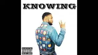Jowayne - KNOWING   (Official Audio)