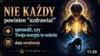 Nie każdy powinien &bdquo;uzdrawiać&rdquo; &ndash; sprawdź, czy Twoja energia to uniesie (data urodzenia)