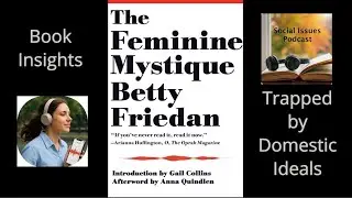 The Feminine Mystique by Betty Friedan: Audio Analysis of the Book That Sparked a Revolution
