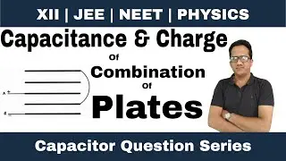 Capacitance And Charge Of Combination Of Plates| Capacitor Question Series | KKS PHYSICS