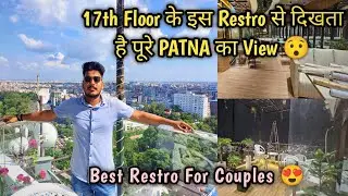 ये है PATNA का सबसे ऊंचा Restaurant 😱 LIGHT HOUSE CAFE 🔥 Patna का Best Restro For Couples 😍