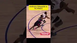Anthony Edwards is FLYING!!  #nba #basketballgame #anthonyedwards #wolves