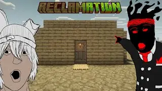 Two Idiots Try To Reclaim It - Minecraft: Reclamation Part 1