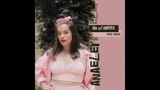 Mi nombre - Anaelei (prod. ANADIE)
