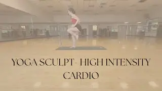 High-Intensity Yoga Sculpt | Intense Full Body Cardio Workout